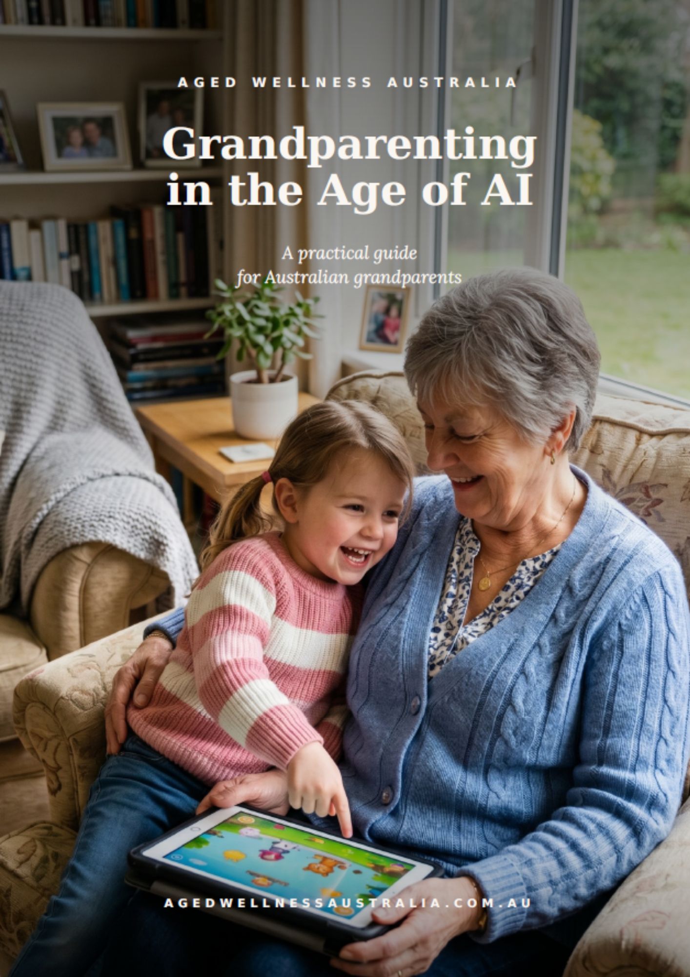 Grandparenting in the Age of AI, free eBook from Aged Wellness Australia